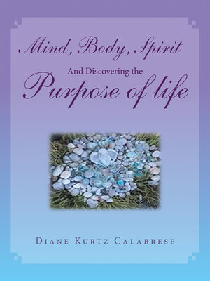 cover image of Mind, Body, Spirit and Discovering the Purpose of life